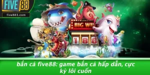 Bắn Cá FIVE88