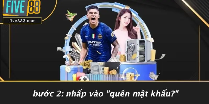 Bước 2: Nhấp Vào "Quên Mật Khẩu?"