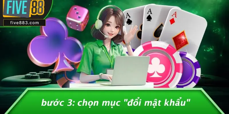 Bước 3: Chọn Mục "Đổi Mật Khẩu"