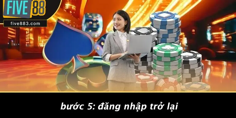 Bước 5: Đăng Nhập Trở Lại