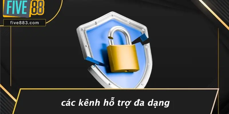 FIVE88 HỖ TRỢ 24/7 KHÔNG: HỖ TRỢ TẬN TÂM, NHANH GỌN, UY TÍN 3 Các Kênh Hỗ Trợ Đa Dạng