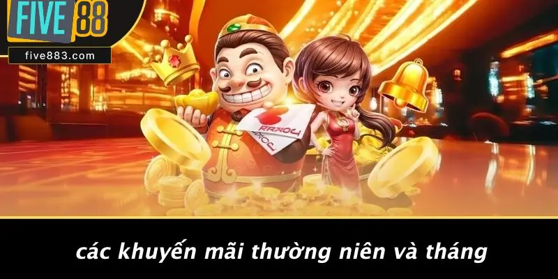 Các Khuyến Mãi Thường Niên Và Tháng