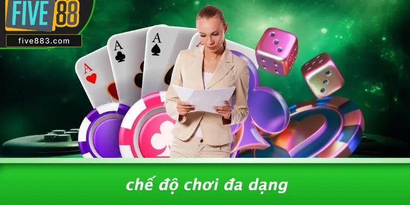 Chế Độ Chơi Đa Dạng