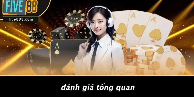 Đánh Giá Tổng Quan