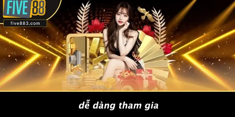 Dễ Dàng Tham Gia