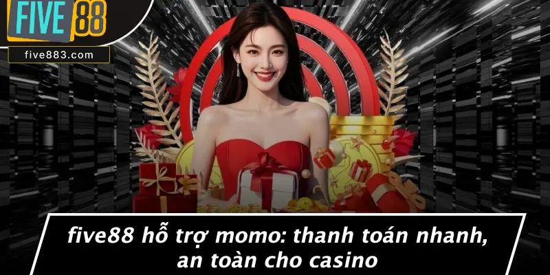 FIVE88 Hỗ Trợ Momo
