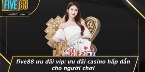 FIVE88 Ưu Đãi Vip