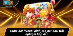 Game Bài FIVE88