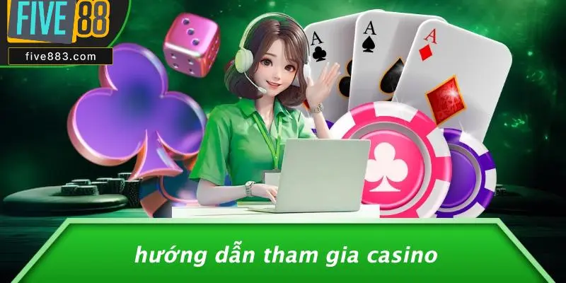 THỂ THAO FIVE88: KHÁM PHÁ XU HƯỚNG CHƠI CASINO SIÊU HẤP DẪN 4 Hướng Dẫn Tham Gia Casino