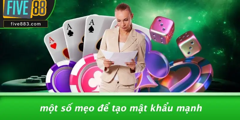 Một Số Mẹo Để Tạo Mật Khẩu Mạnh