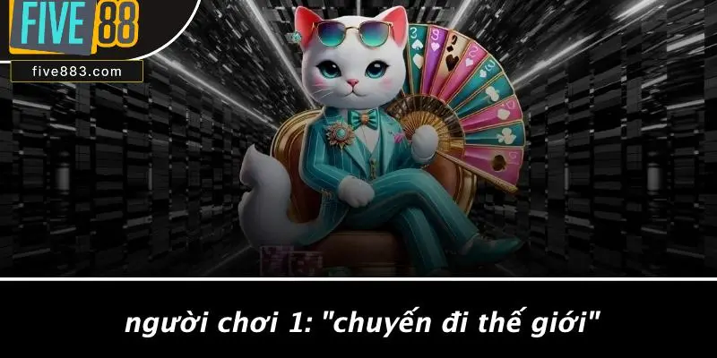 Người Chơi 1: "Chuyến Đi Thế Giới"