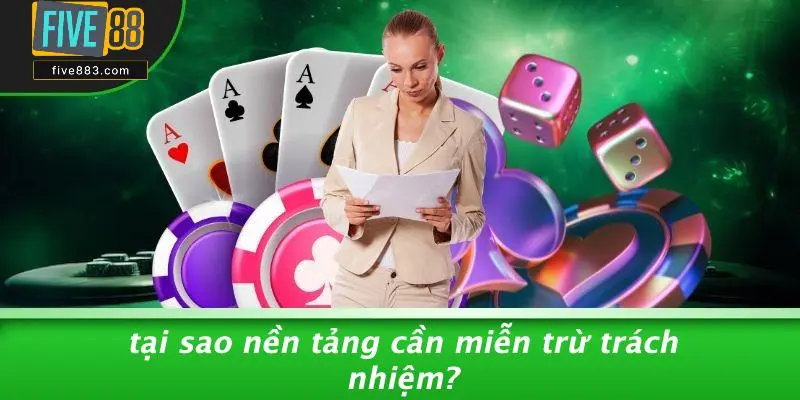 Tại Sao Nền Tảng Cần Miễn Trừ Trách Nhiệm?
