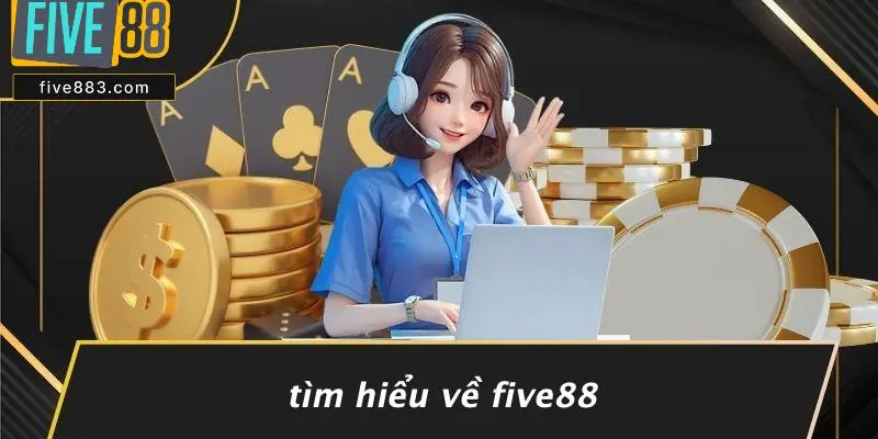 Tìm Hiểu Về FIVE88